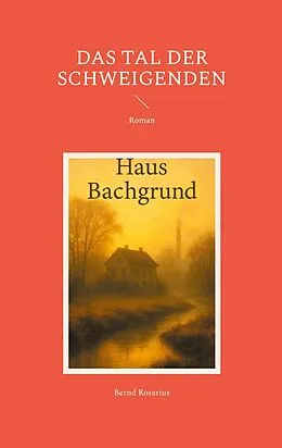 E-Book (epub) Das Tal der Schweigenden von Bernd Rosarius