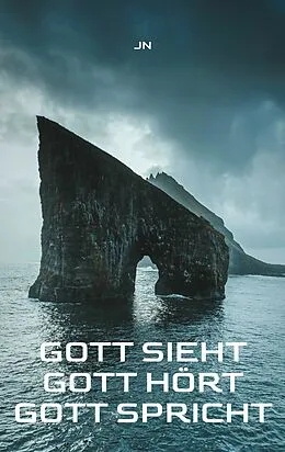 E-Book (epub) Gott sieht - Gott hört - Gott spricht von Johann Nickel