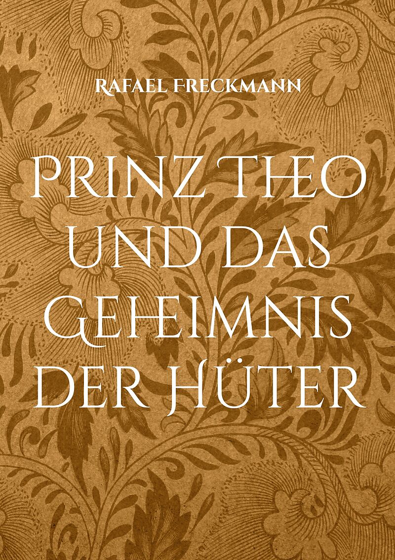 Prinz Theo und das Geheimnis der Hüter