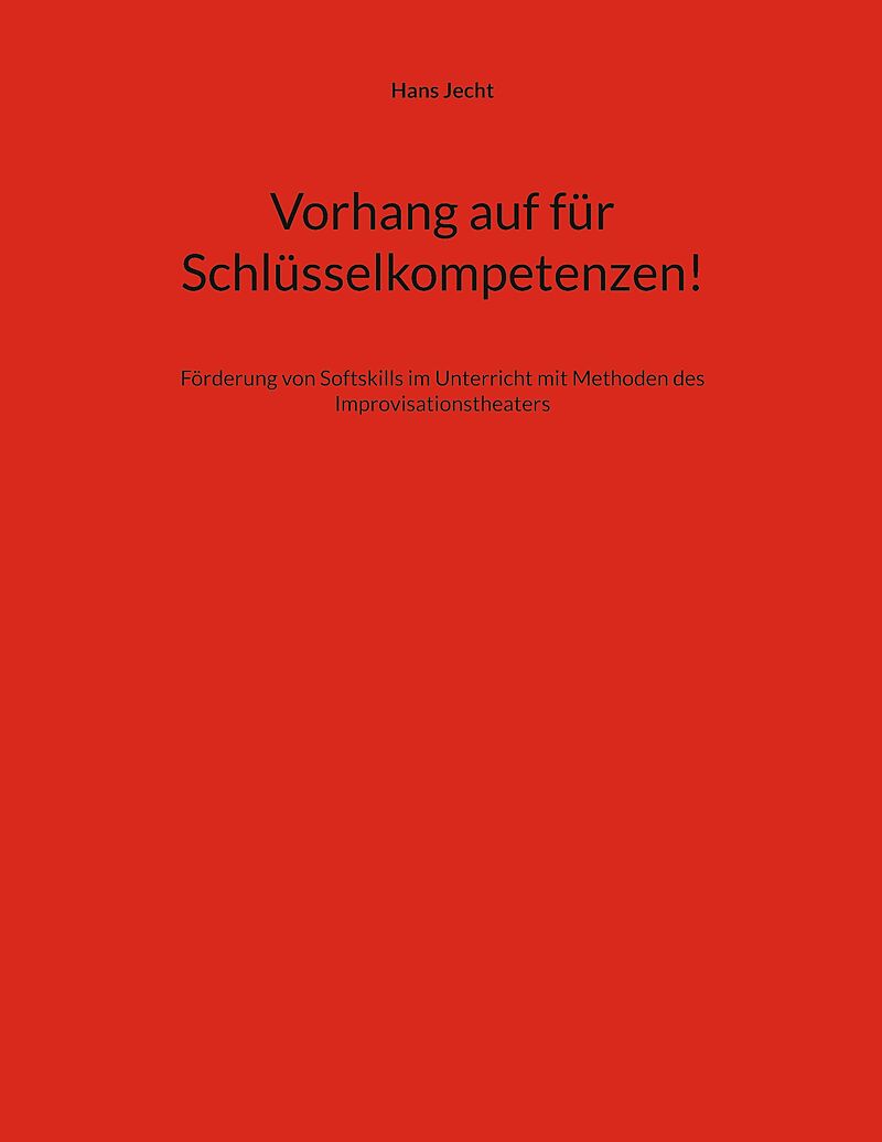 Vorhang auf für Schlüsselkompetenzen!