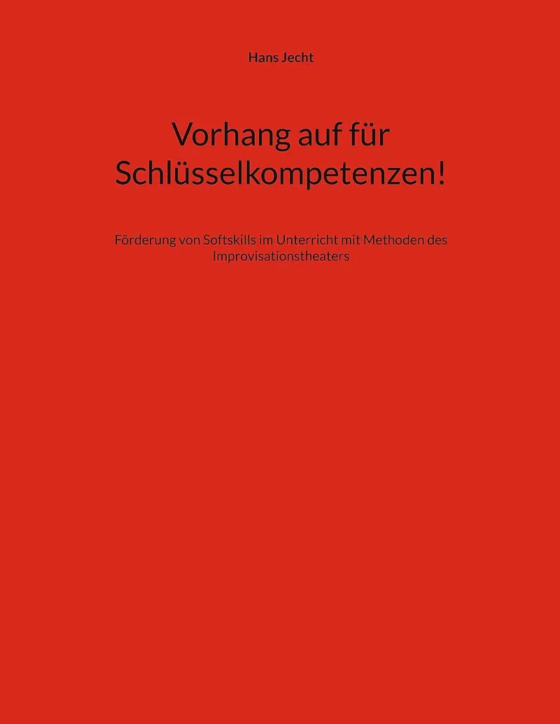 Vorhang auf für Schlüsselkompetenzen!