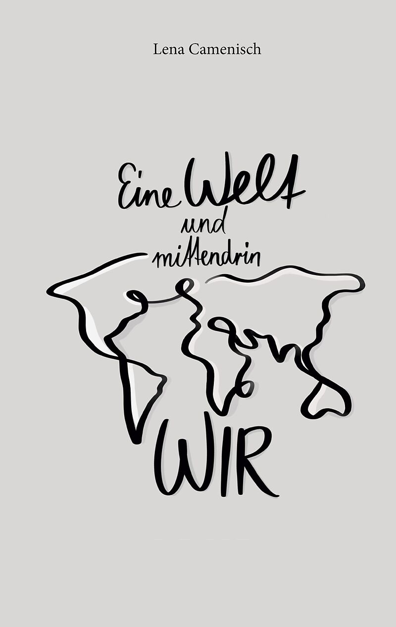 Eine Welt und mittendrin wir