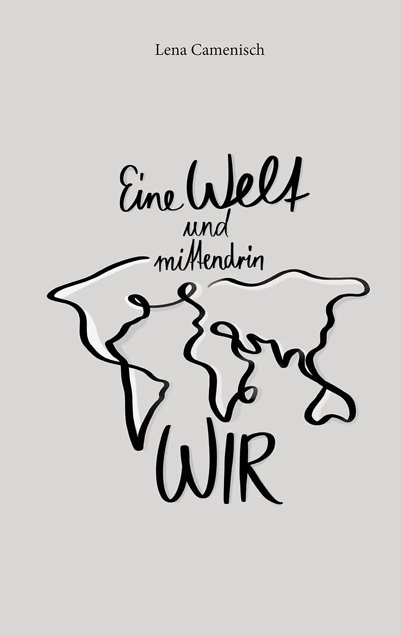 Eine Welt und mittendrin wir