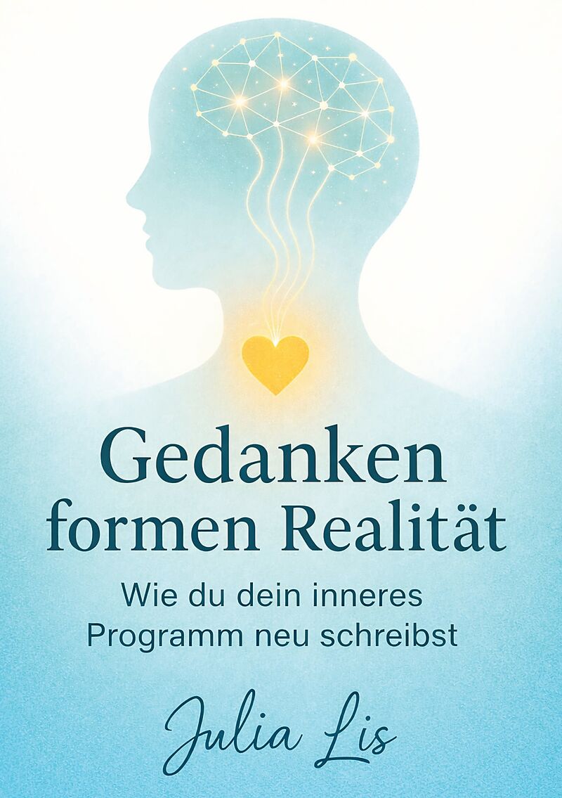 Gedanken formen Realität