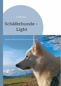 E-Book (epub) Schäferhunde - Light von A. Ketschau