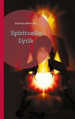 E-Book (epub) Spirituelle Lyrik von Mathias Bellmann