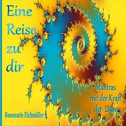E-Book (epub) Eine Reise zu dir von Rosemarie Eichmüller