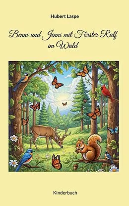 E-Book (epub) Benni und Jenni mit Förster Ralf im Wald von Hubert Laspe