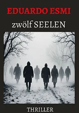 E-Book (epub) Zwölf Seelen von Eduardo Esmi