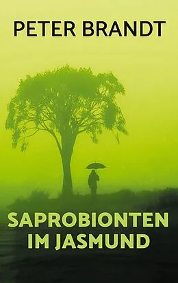 E-Book (epub) Saprobionten im Jasmund von Peter Brandt