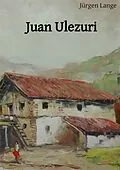 E-Book (epub) Juan Ulezuri von Jürgen Lange