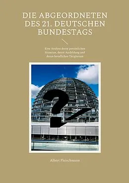E-Book (epub) Die Abgeordneten des 21. Deutschen Bundestags von Albert Fleischmann