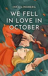 Kartonierter Einband We Fell in Love in October von Inka Lindberg
