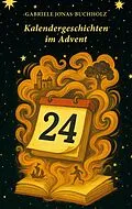 E-Book (epub) Kalendergeschichten im Advent von Gabriele Jonas-Buchholz