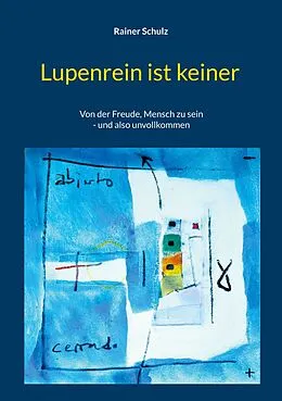 E-Book (epub) Lupenrein ist keiner von Rainer Schulz