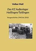 E-Book (epub) Das KZ Außenlager Hailfingen/Tailfingen von Volker Mall