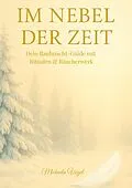 E-Book (epub) Im Nebel der Zeit von Michaela Vögel