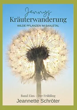 E-Book (epub) Jennys Kräuterwanderung von Jeannette Schröter