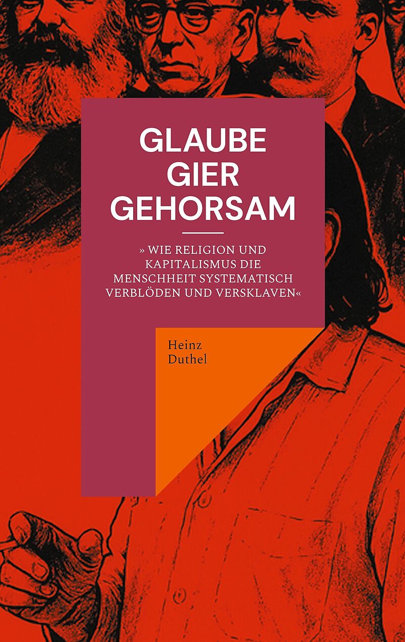 GLAUBE, GIER, GEHORSAM
