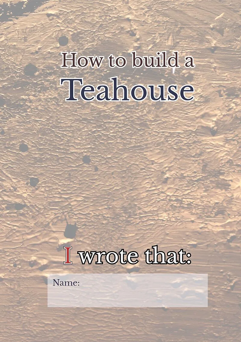 How to build a Teahouse