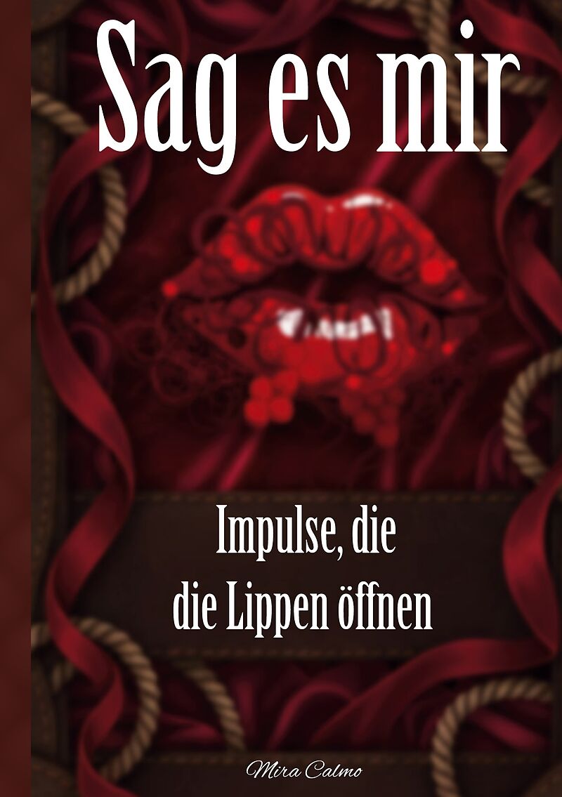 Sag es mir - Impulse, die die Lippen öffnen