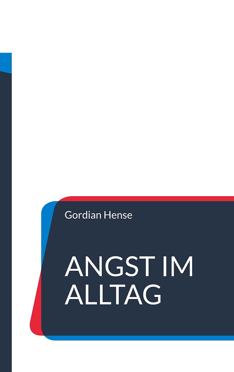 Angst im Alltag