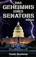 E-Book (epub) Das Geheimnis eines Senators von Frank Queißer
