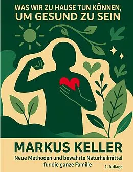 E-Book (epub) Was wir zu Hause tun können, um gesund zu sein von Markus Keller