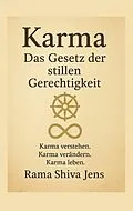 E-Book (epub) Karma - Das Gesetz der stillen Gerechtigkeit von Rama Shiva Jens