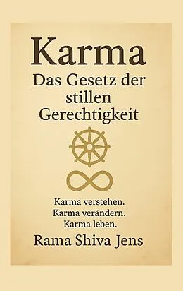 E-Book (epub) Karma - Das Gesetz der stillen Gerechtigkeit von Rama Shiva Jens
