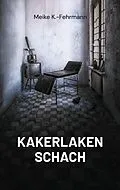 E-Book (epub) Kakerlaken Schach von Meike K. -Fehrmann