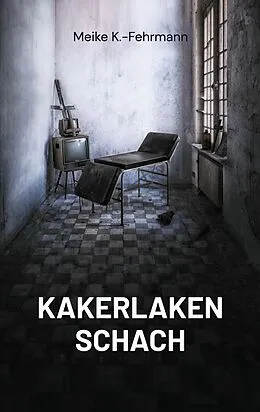 E-Book (epub) Kakerlaken Schach von Meike K. -Fehrmann