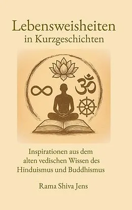 E-Book (epub) Lebensweisheiten in Kurzgeschichten von Rama Shiva Jens