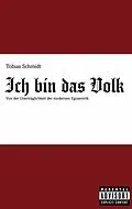 E-Book (epub) Ich bin das Volk von Tobias Schmidt