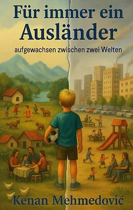 E-Book (epub) Für immer ein Ausländer von Kenan Mehmedovic