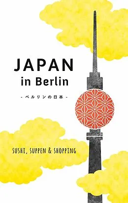 E-Book (epub) Japan in Berlin von Axel Schwab