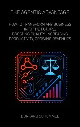 E-Book (epub) THE AGENTIC ADVANTAGE von Burkard Schemmel