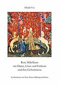 E-Book (epub) Rote Millefleurs mit Dame, Löwe und Einhorn und ihre Geheimnisse von Sibylla Vee