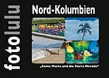 E-Book (epub) Nord-Kolumbien von Sr. Fotolulu