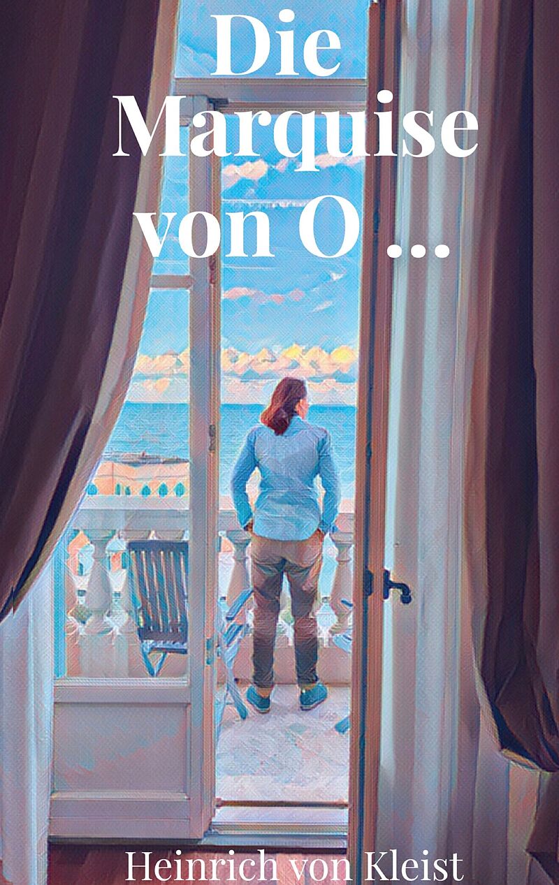 Die Marquise von O ...