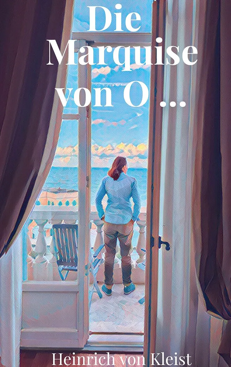 Die Marquise von O ...