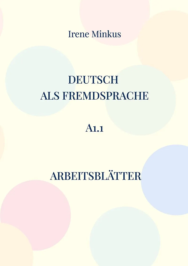 Deutsch als Fremdsprache A1.1 Arbeitsblätter