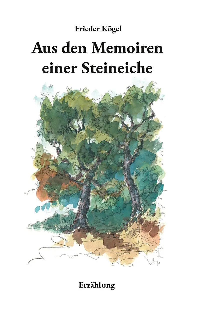 Aus den Memoiren einer Steineiche