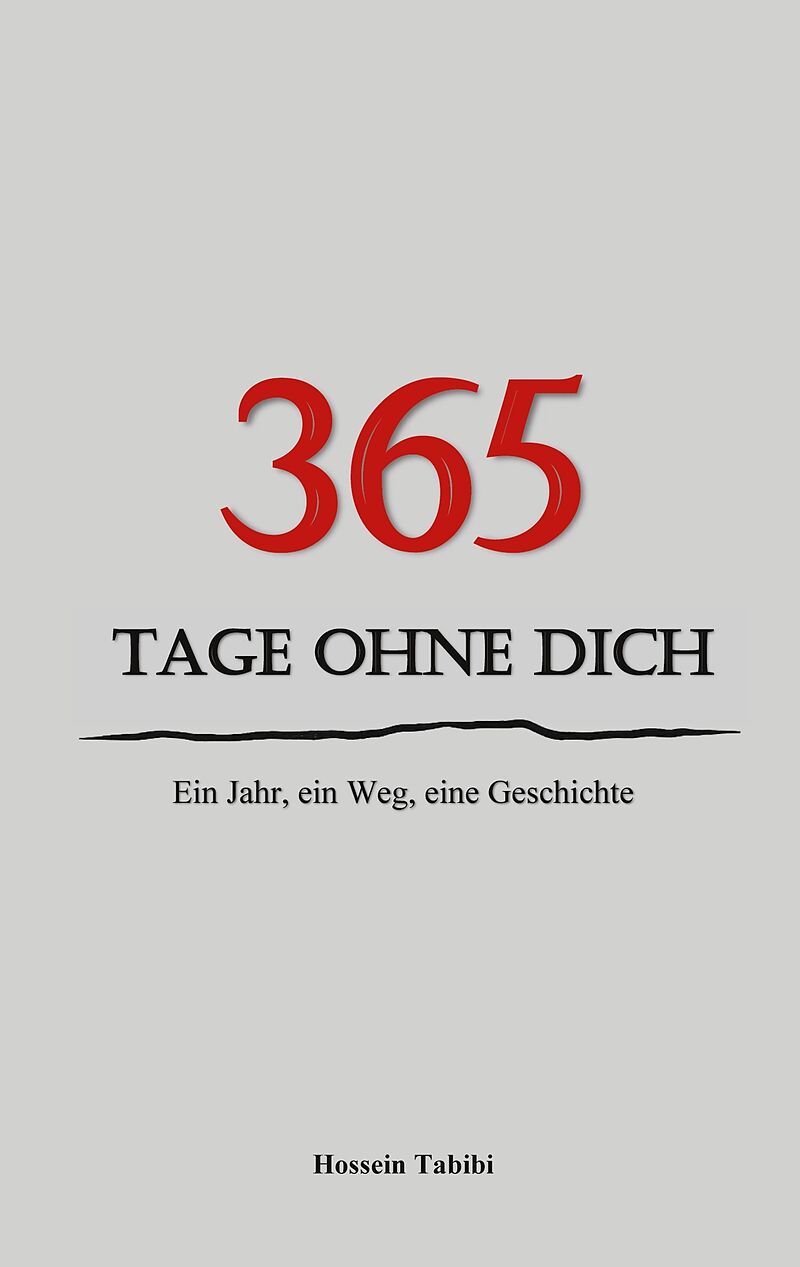 365 Tage ohne Dich