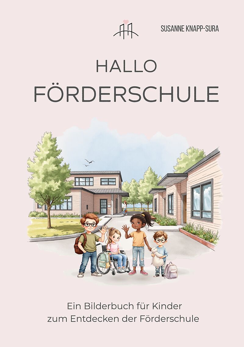 Hallo Förderschule - Ein Bilderbuch für Kinder zum Entdecken der Förderschule