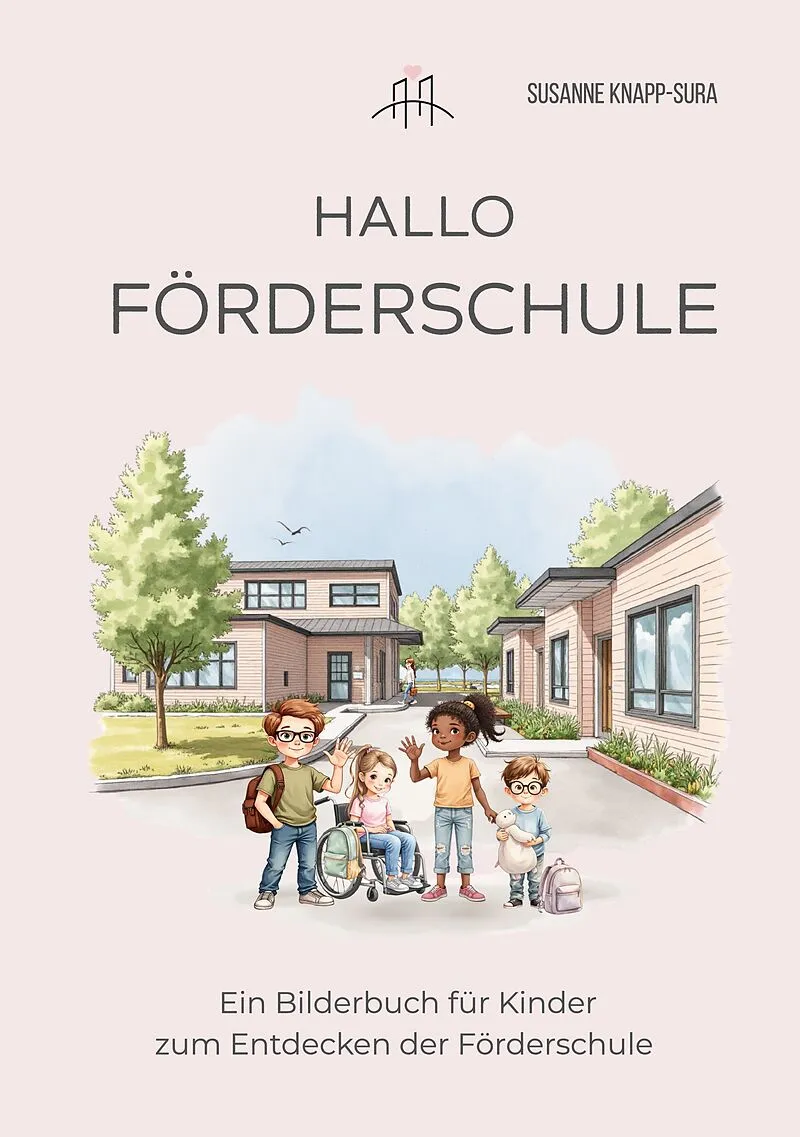 Hallo Förderschule - Ein Bilderbuch für Kinder zum Entdecken der Förderschule