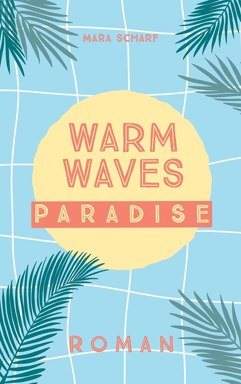 Warm Waves Paradies