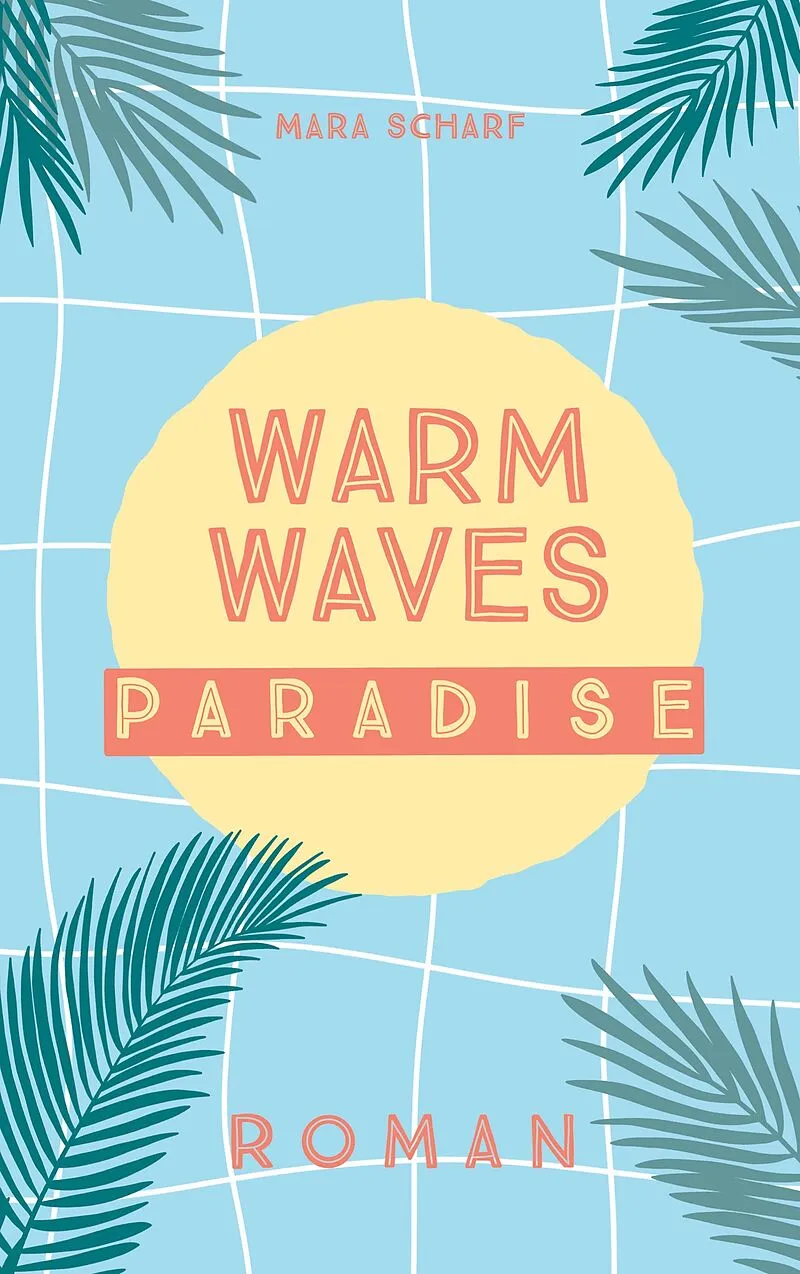 Warm Waves Paradies