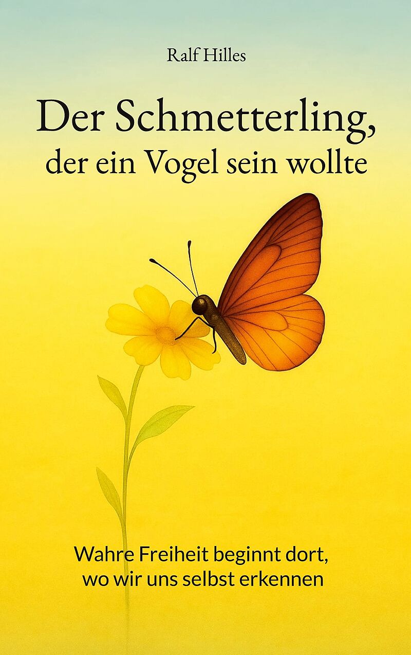 Der Schmetterling, der ein Vogel sein wollte