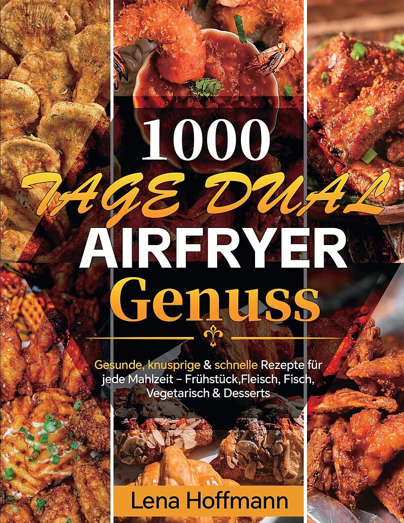 1000 Tage Dual Airfryer Genuss
